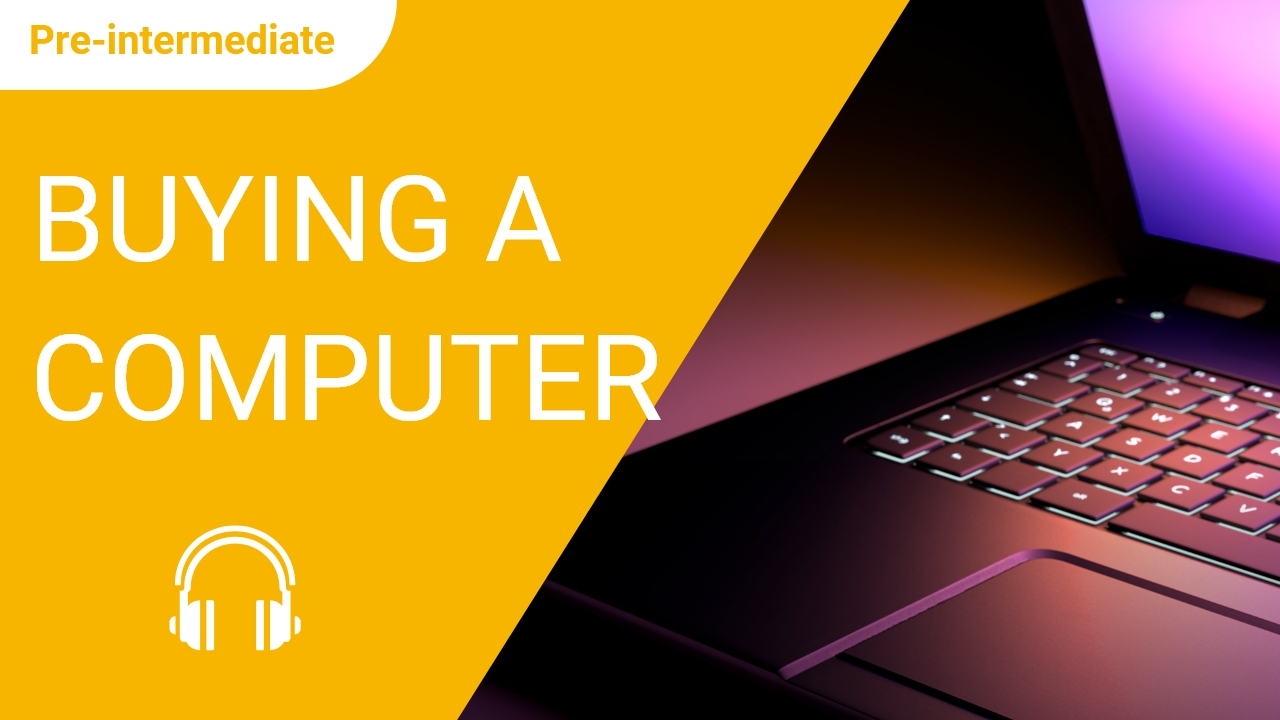 Buying a Computer | ChinesePod