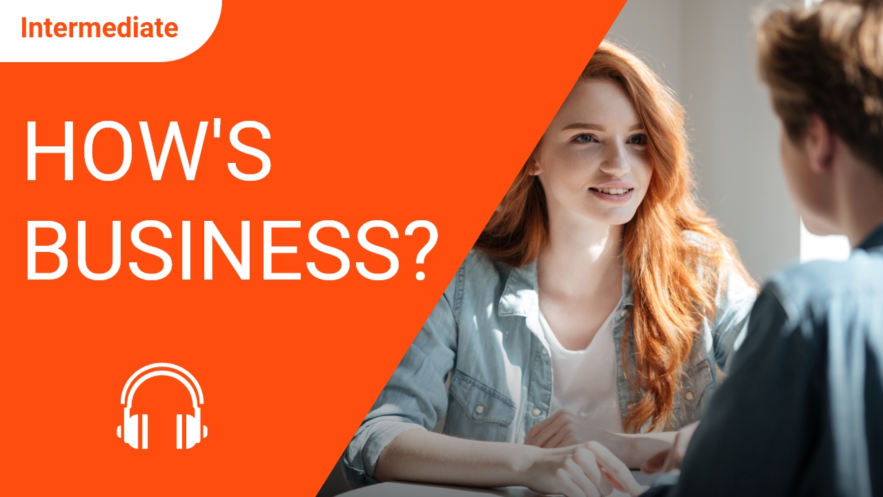How's business? | ChinesePod