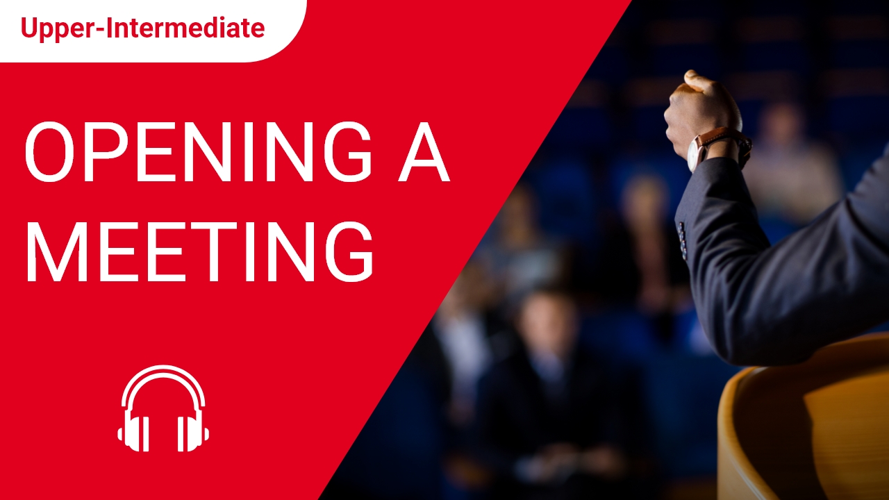 Opening a Meeting | ChinesePod