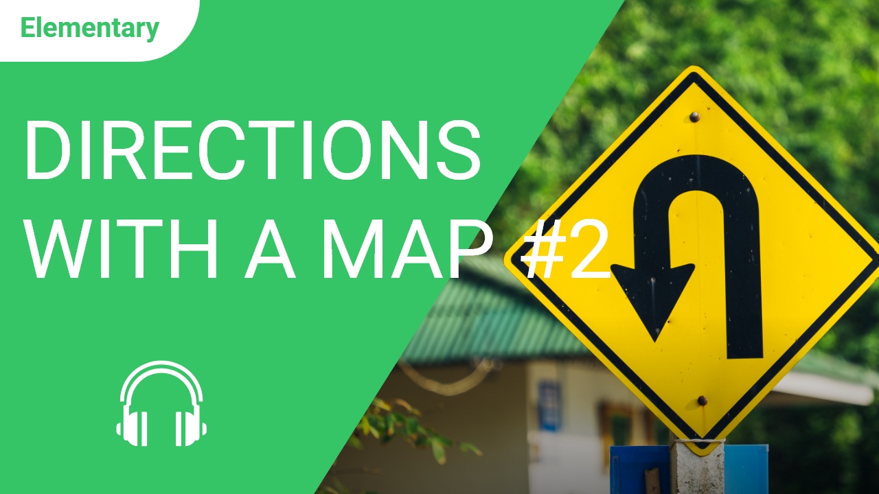 Directions with a Map #2 | ChinesePod