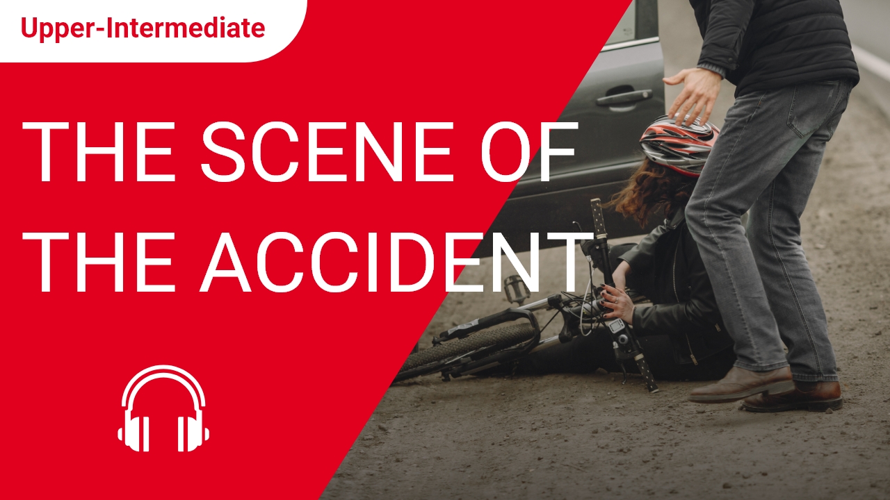The Scene of the Accident | ChinesePod