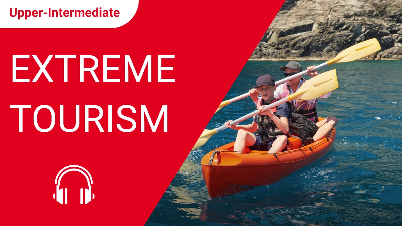 Extreme Tourism | ChinesePod