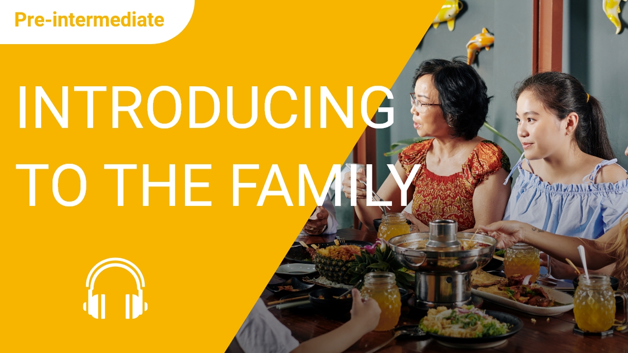 Introducing Oneself to the Family | ChinesePod