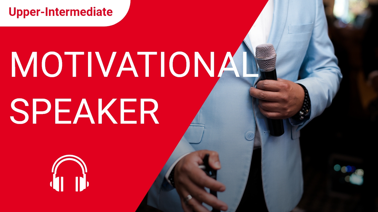 Motivational Speaker | ChinesePod
