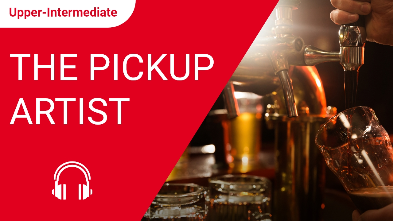 The Pickup Artist | ChinesePod