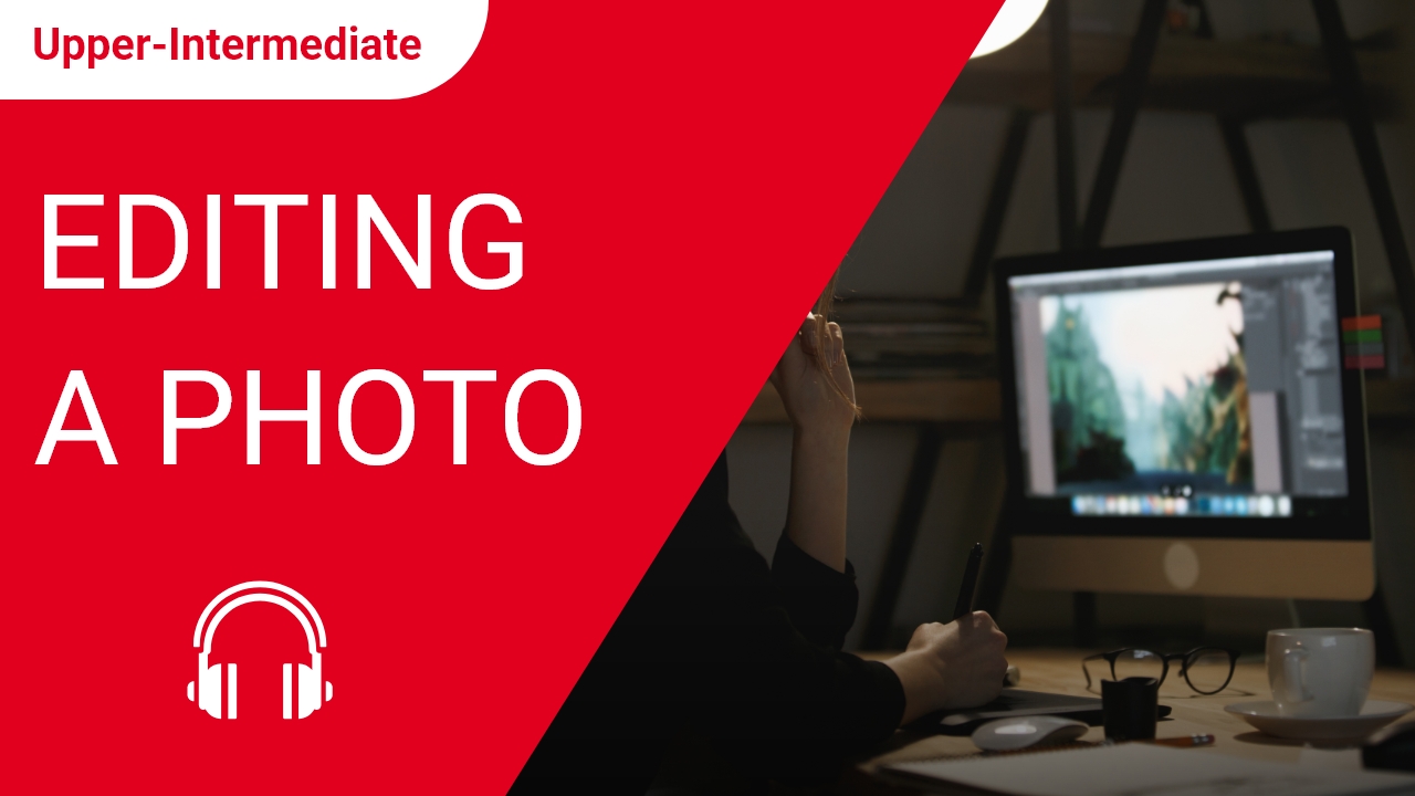 Editing a Photo | ChinesePod