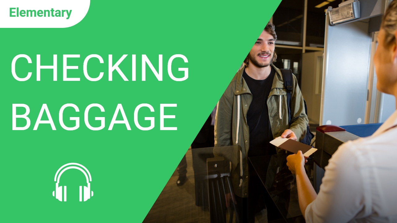 Checking Baggage | ChinesePod