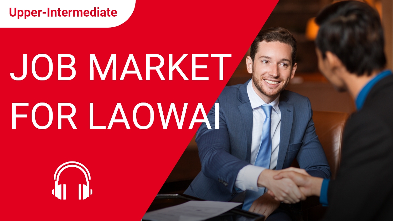 Job Market for Laowai | ChinesePod