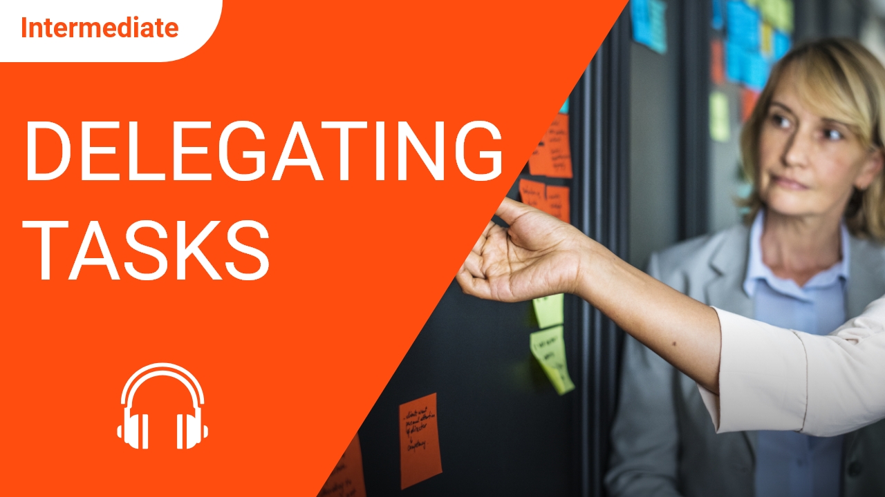 Delegating Tasks | ChinesePod