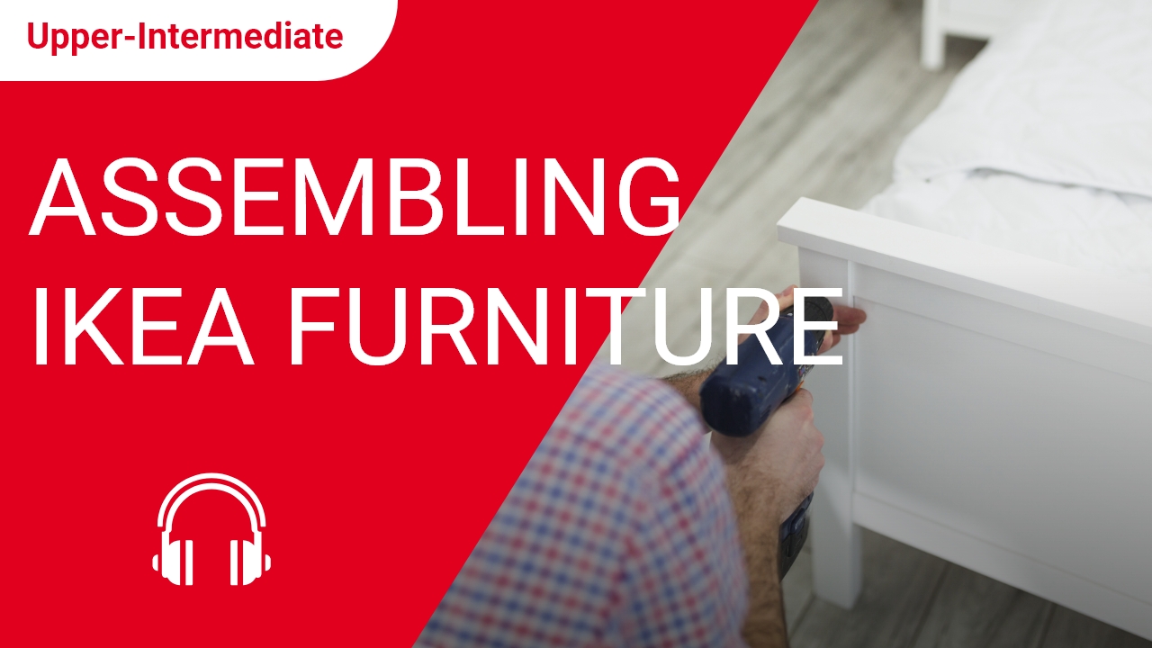 Assembling IKEA Furniture | ChinesePod
