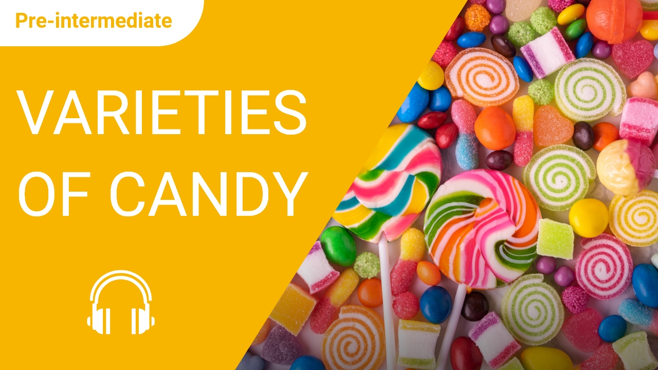Varieties of Candy | ChinesePod