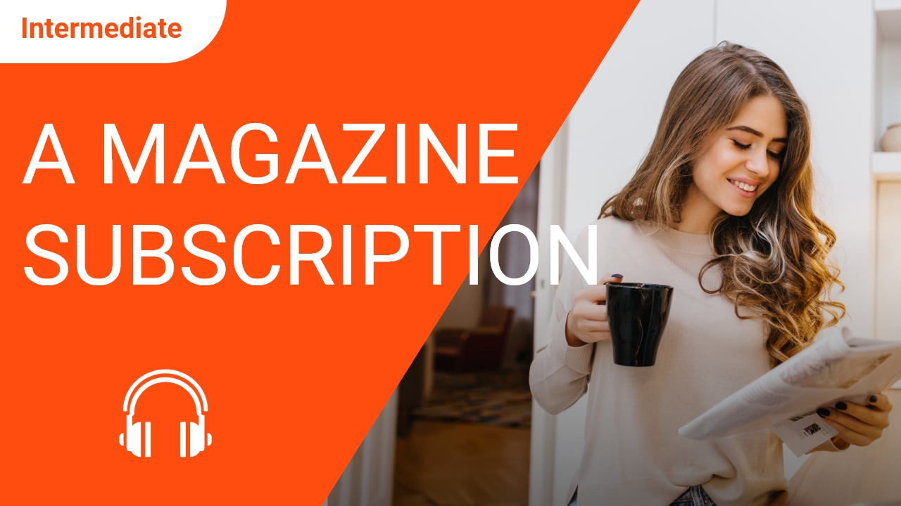 A Magazine Subscription | ChinesePod