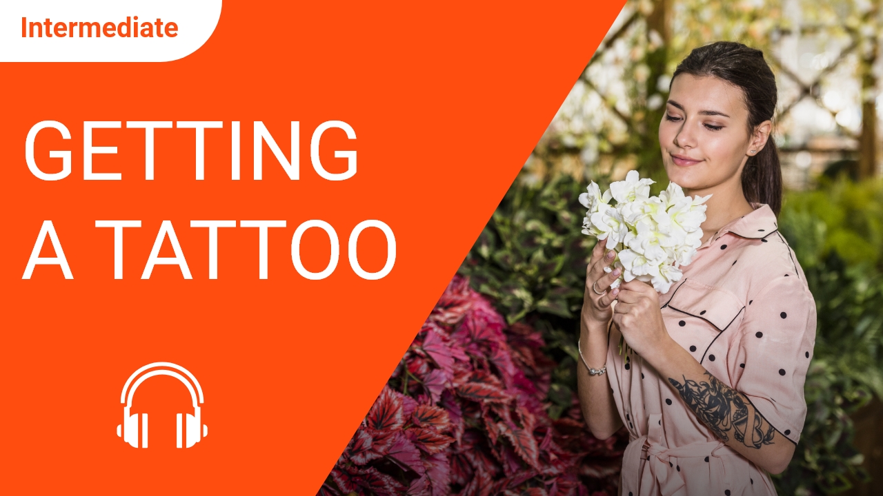 Getting a Tattoo | ChinesePod