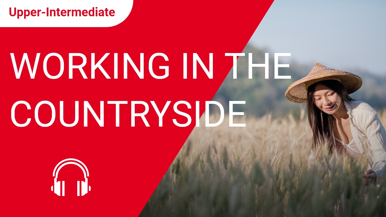 Working in the Countryside | ChinesePod