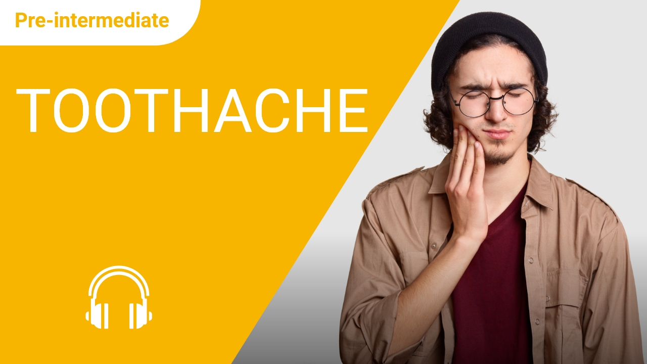 Toothache | ChinesePod