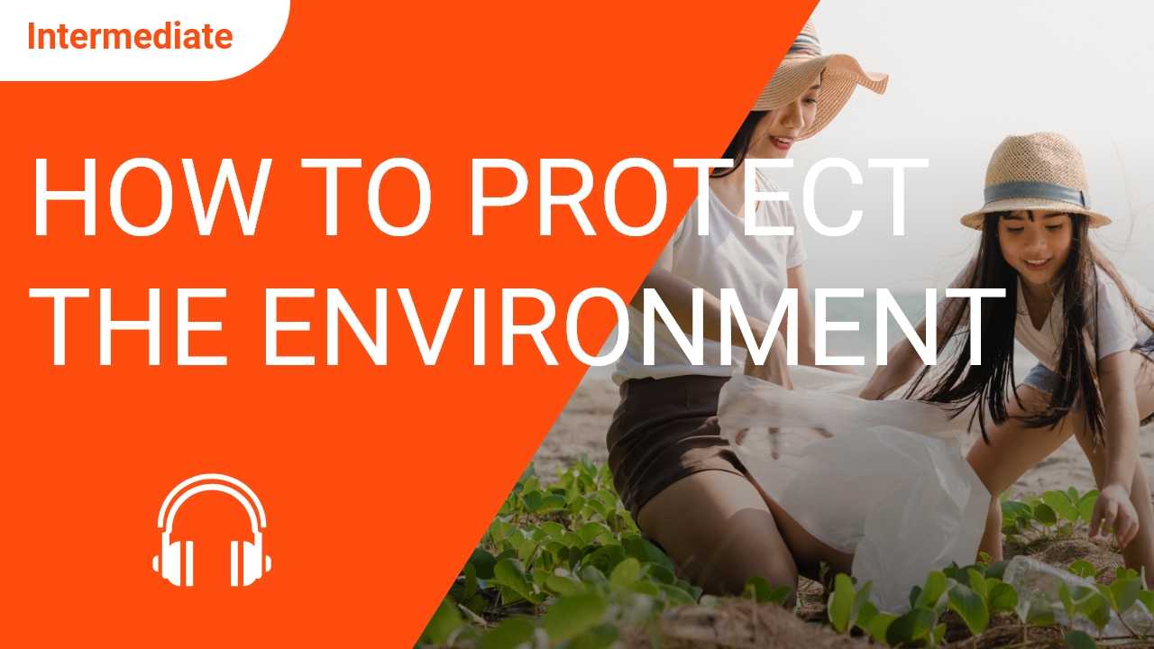How to Protect the Environment | ChinesePod