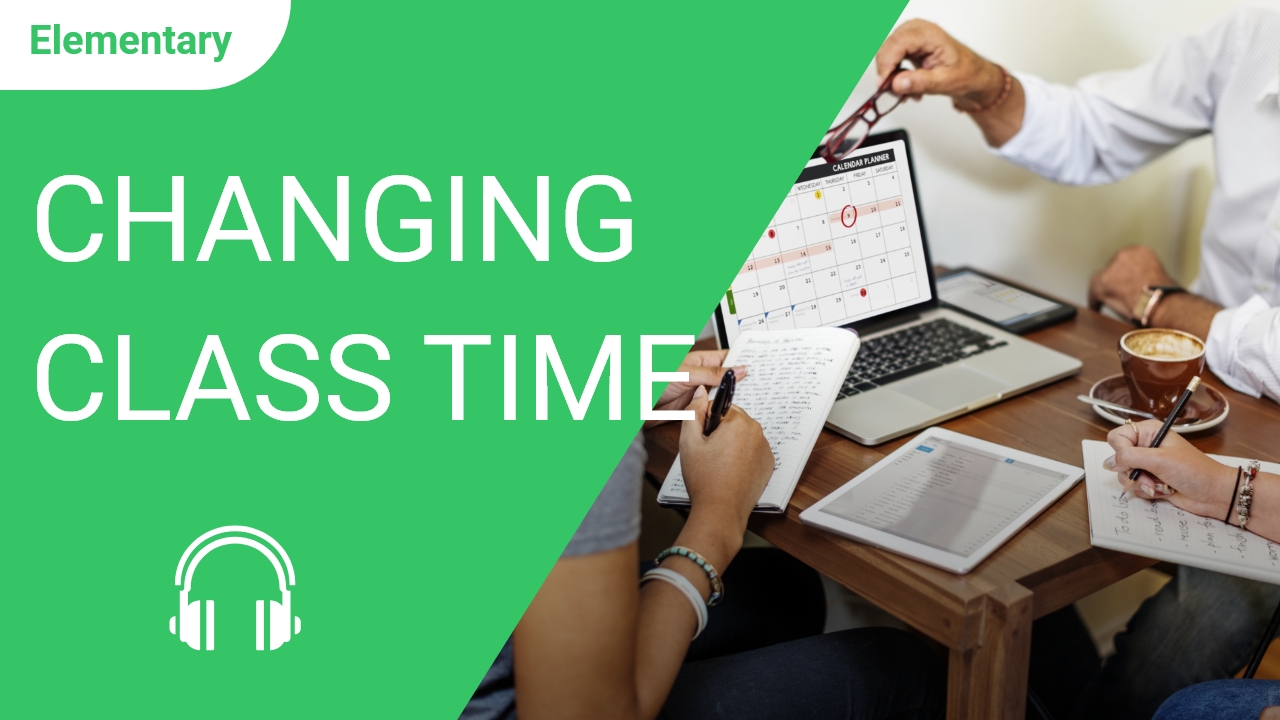 Changing Class Time | ChinesePod