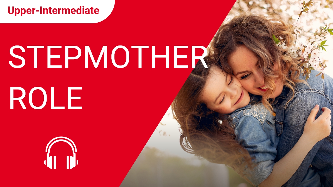 The Stepmother Role | ChinesePod