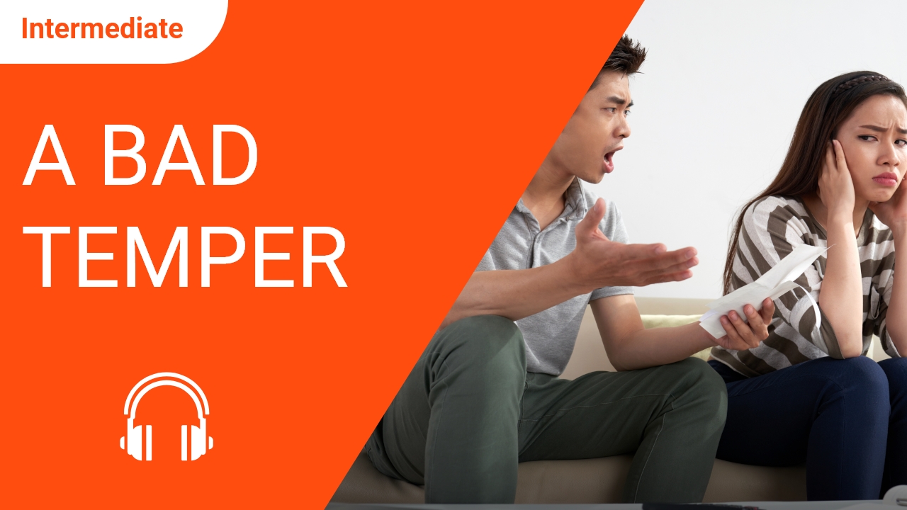 A Bad Temper | ChinesePod