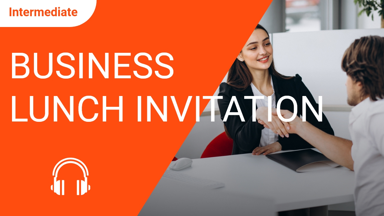 A Business Lunch Invitation | ChinesePod