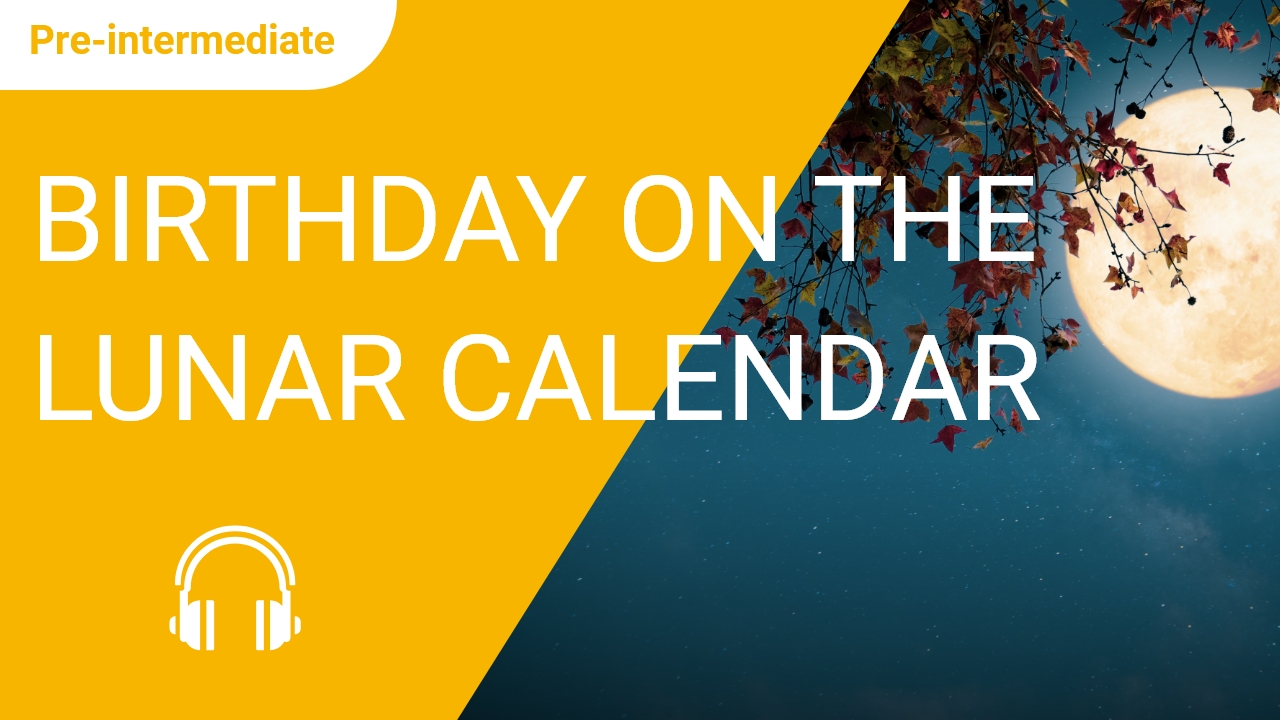 Birthday on the Lunar Calendar  | ChinesePod