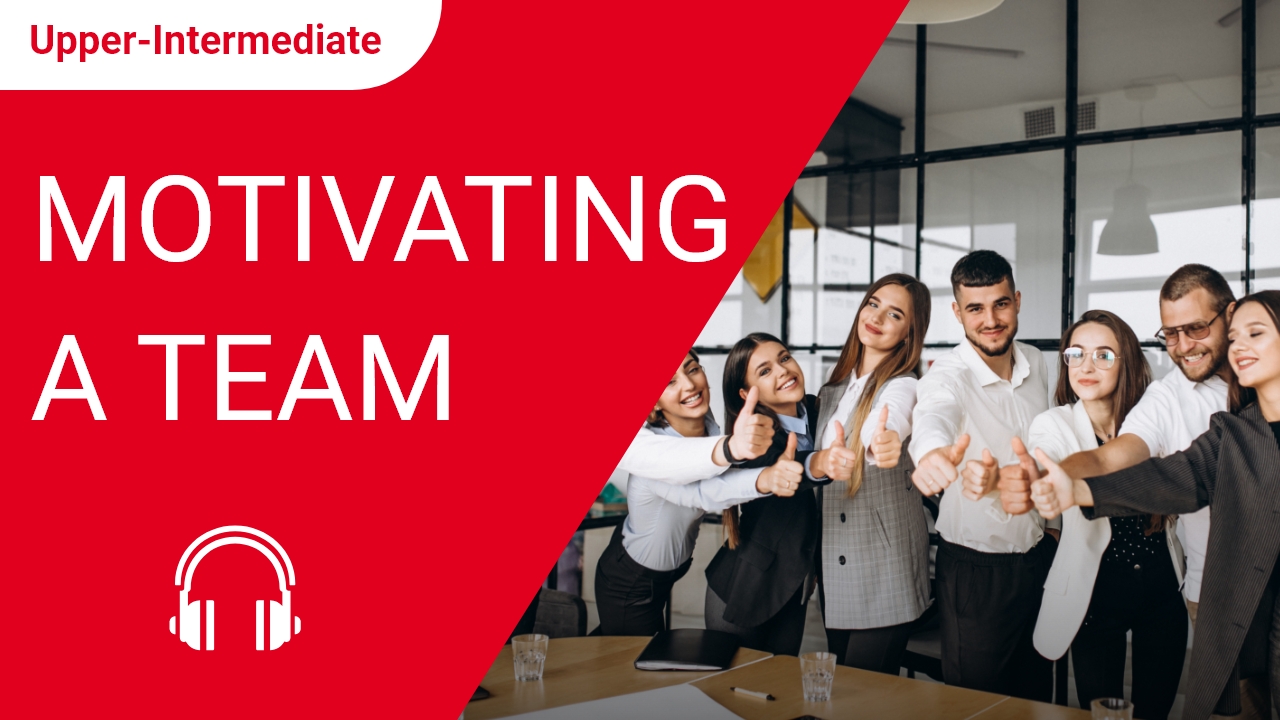 Motivating a Team | ChinesePod