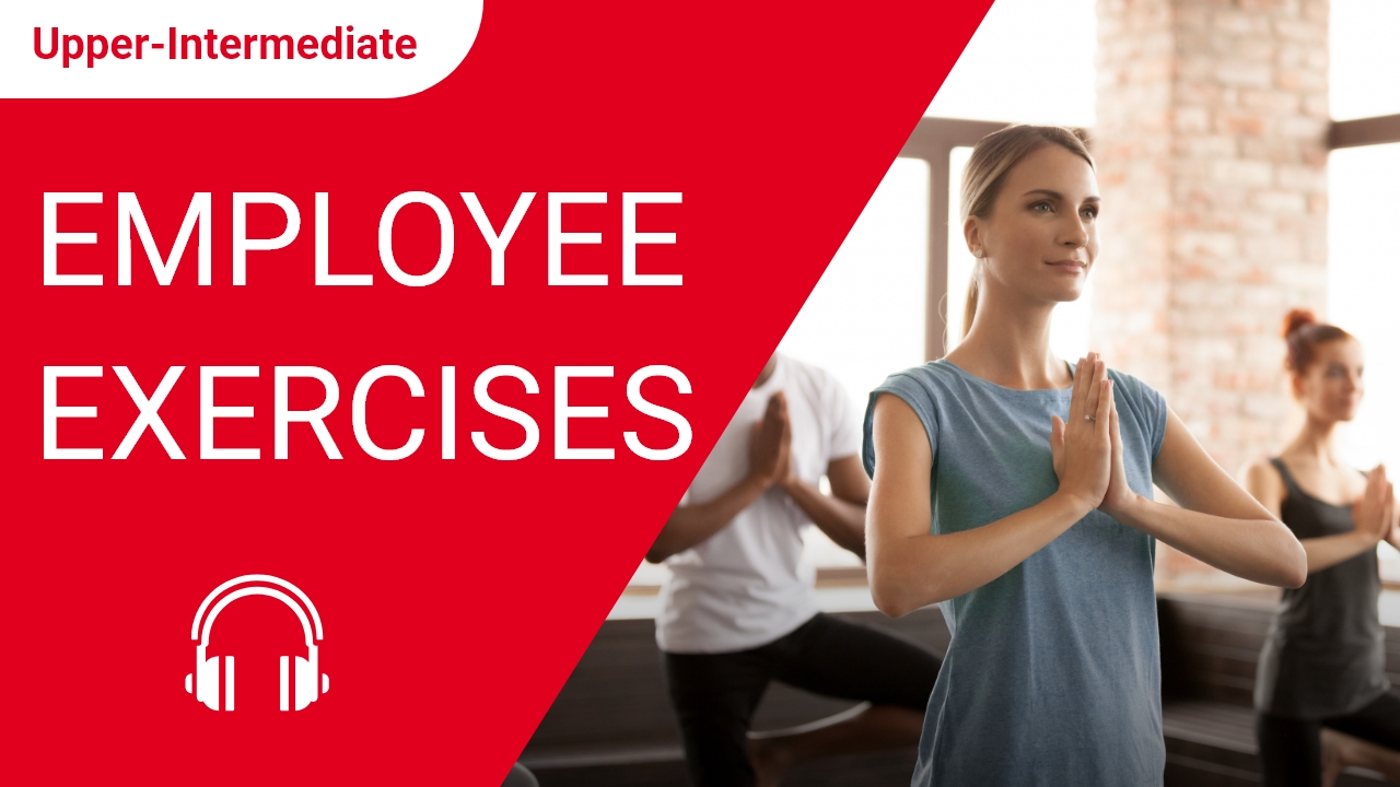Employee Exercises | ChinesePod