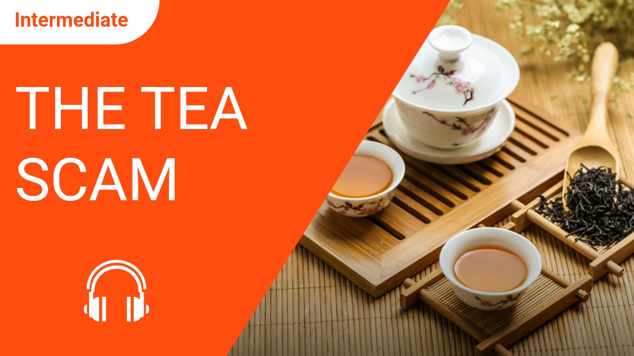 The Tea Scam | ChinesePod