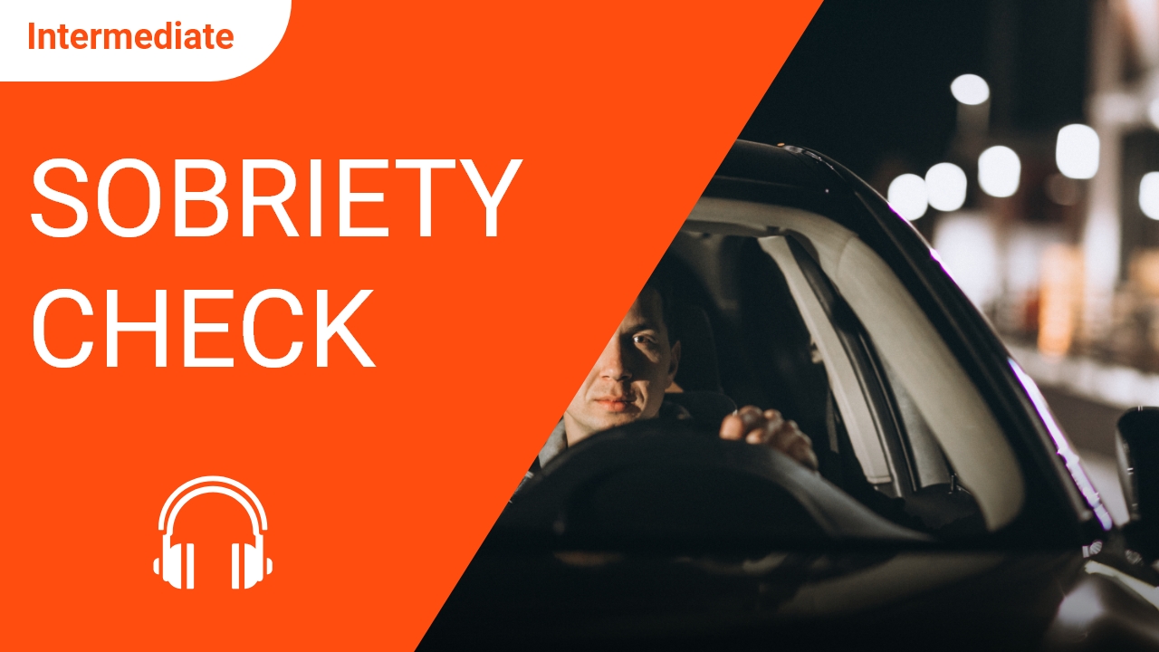 Sobriety Check | ChinesePod