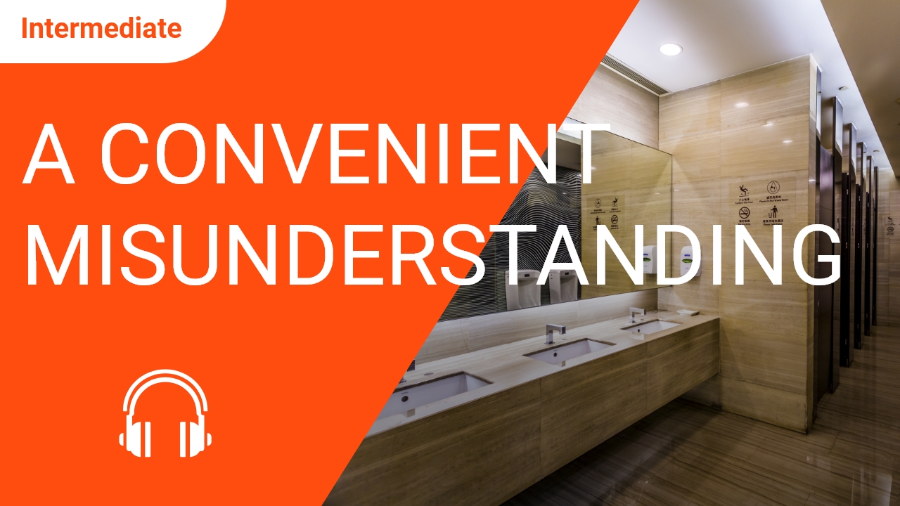 A Convenient Misunderstanding | ChinesePod