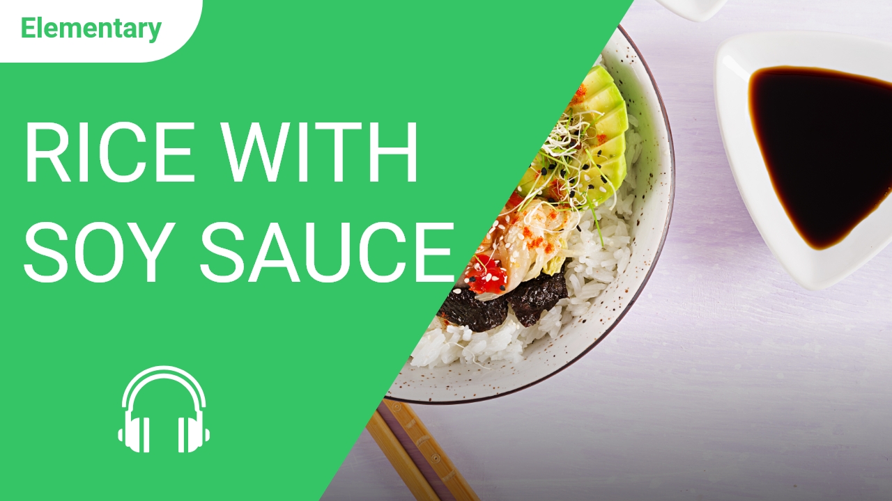 Rice with Soy Sauce | ChinesePod