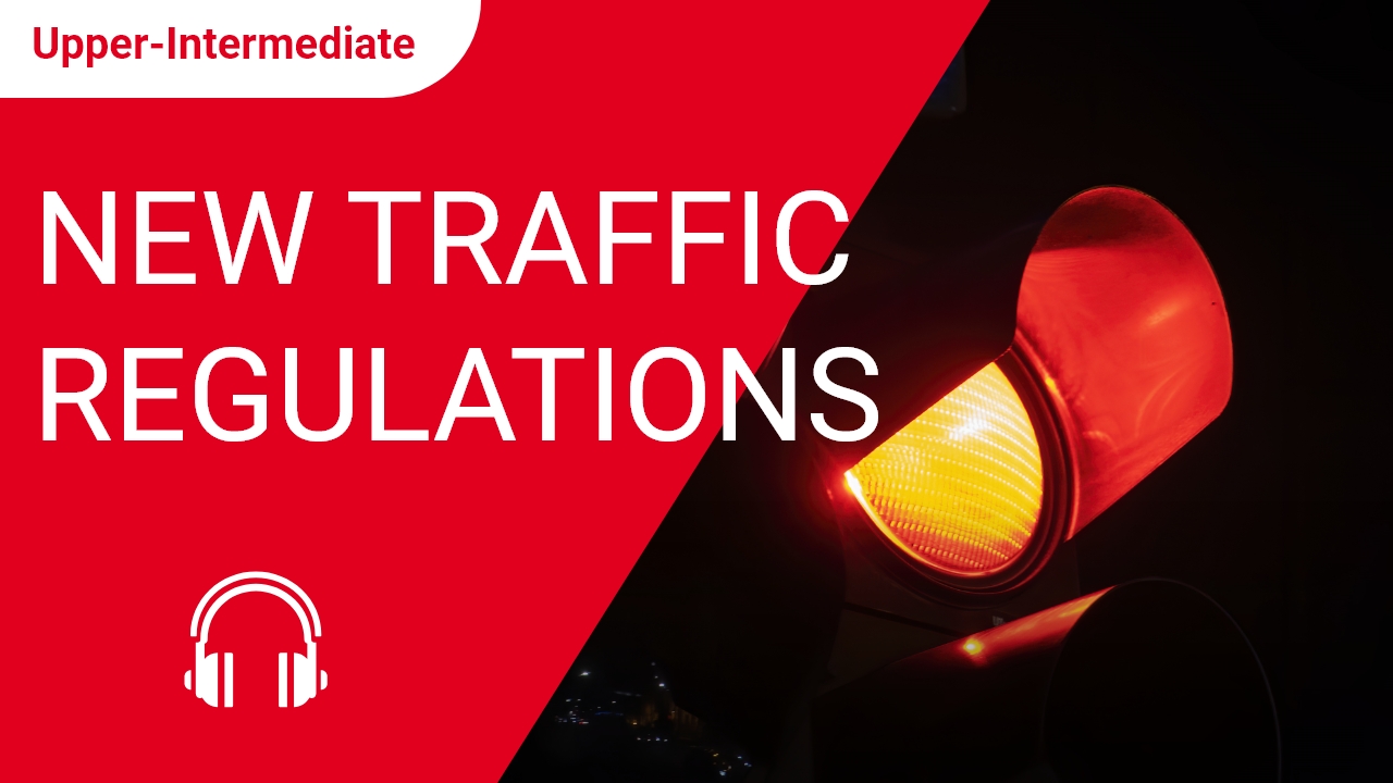 New Traffic Regulations | ChinesePod