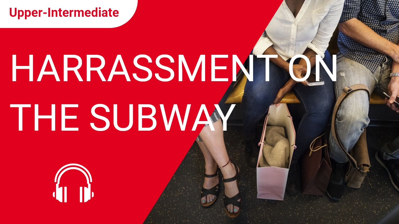 Harrassment on the Subway | ChinesePod