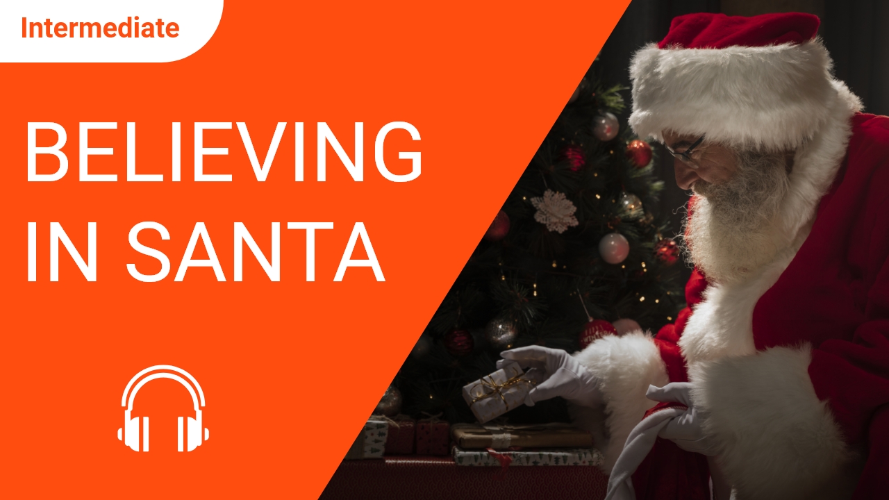 Believing in Santa | ChinesePod