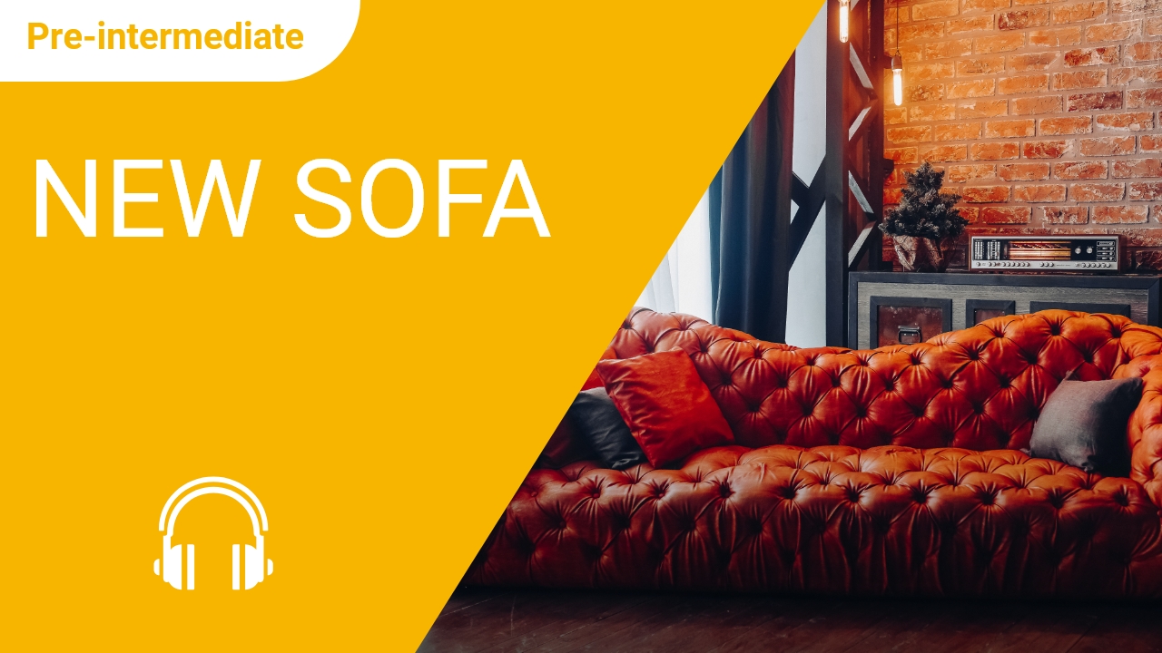 New Sofa | ChinesePod