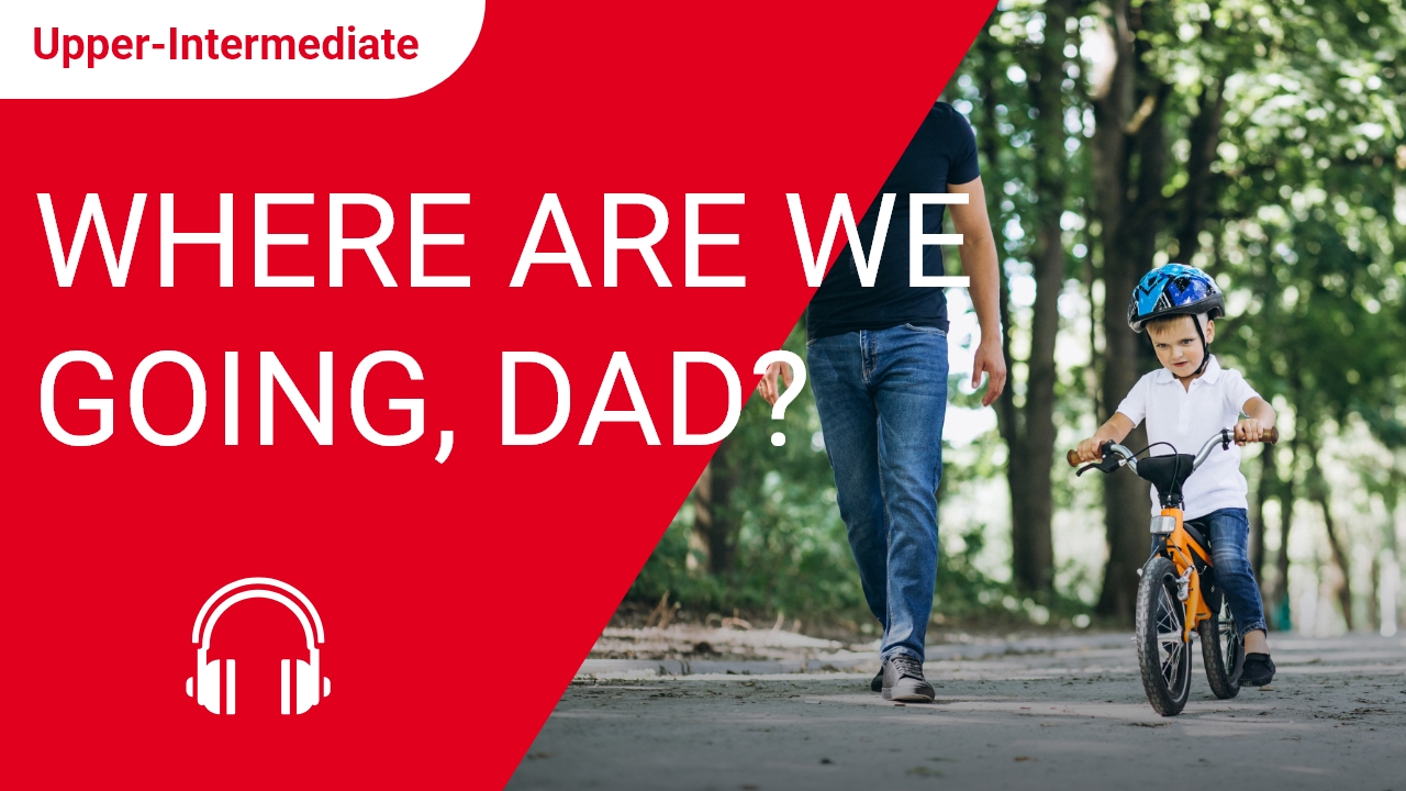 Where Are We Going, Dad? | ChinesePod