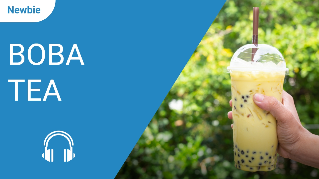 Boba Tea | ChinesePod