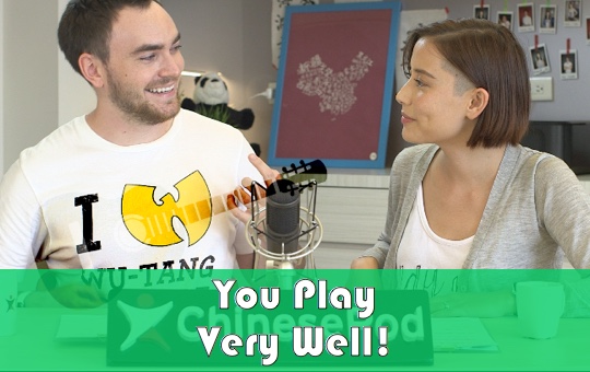 You Play Very Well | ChinesePod