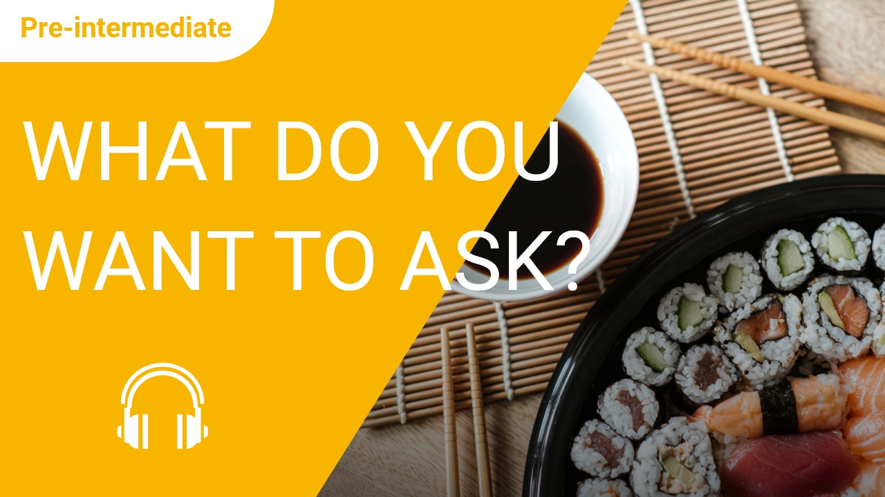 What Do You Want To Ask? | ChinesePod