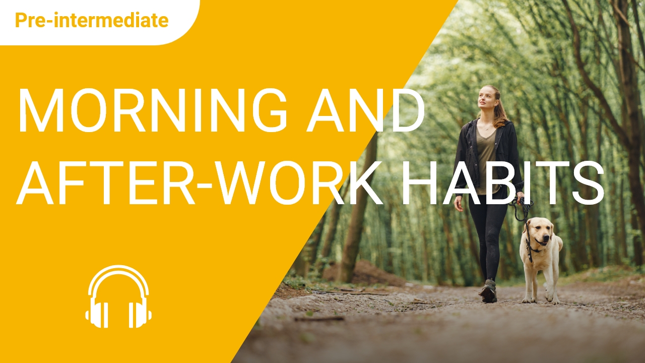 Morning and After-Work Habits | ChinesePod