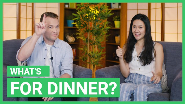 What's for dinner? | ChinesePod