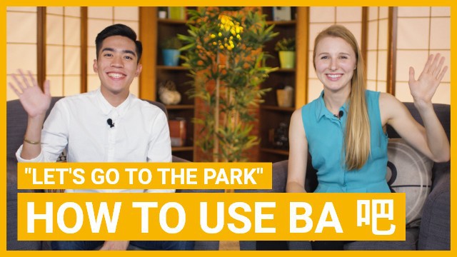 How to use ba 吧 | ChinesePod