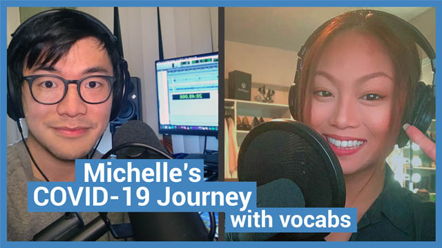 Michelle's COVID-19 Journey - with vocabs | ChinesePod