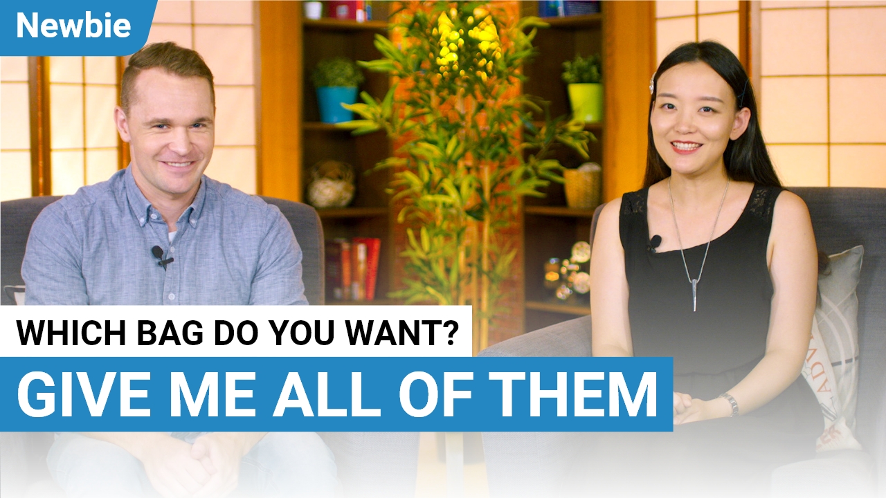 Give Me All of Them | ChinesePod